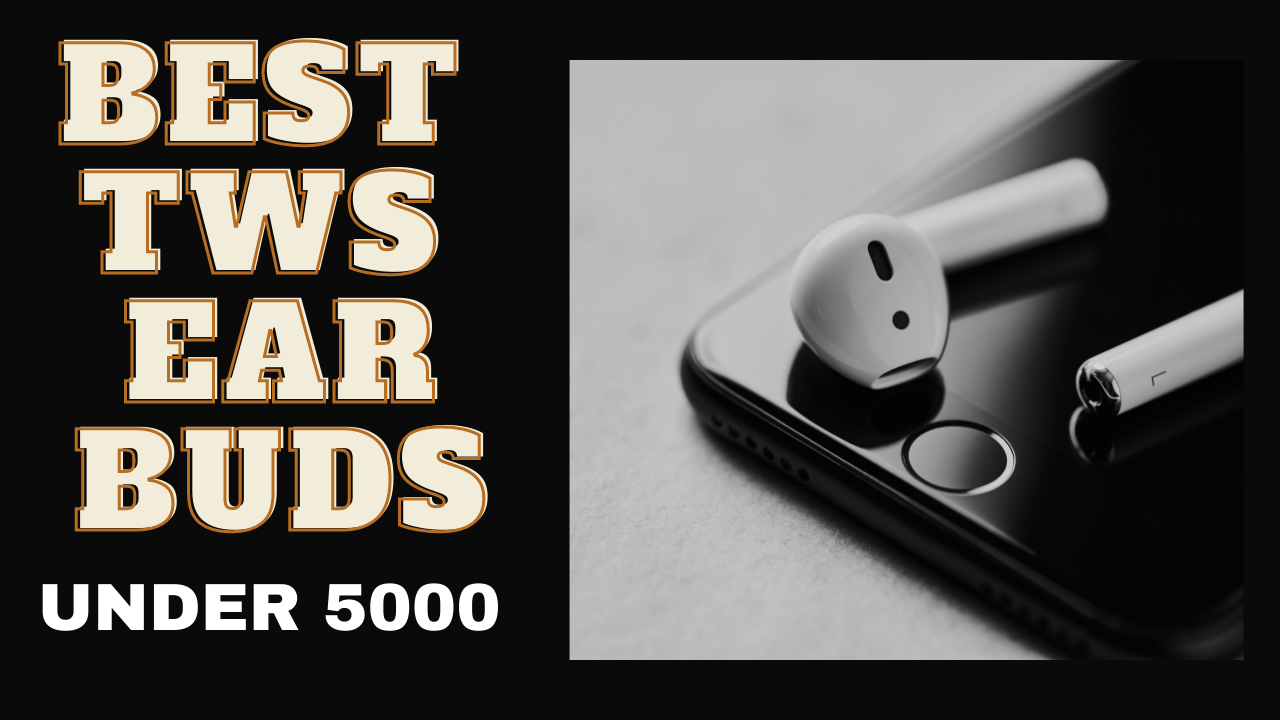 Best 5 TWS true wireless earbuds under 5000 rs - GadgetsAbout