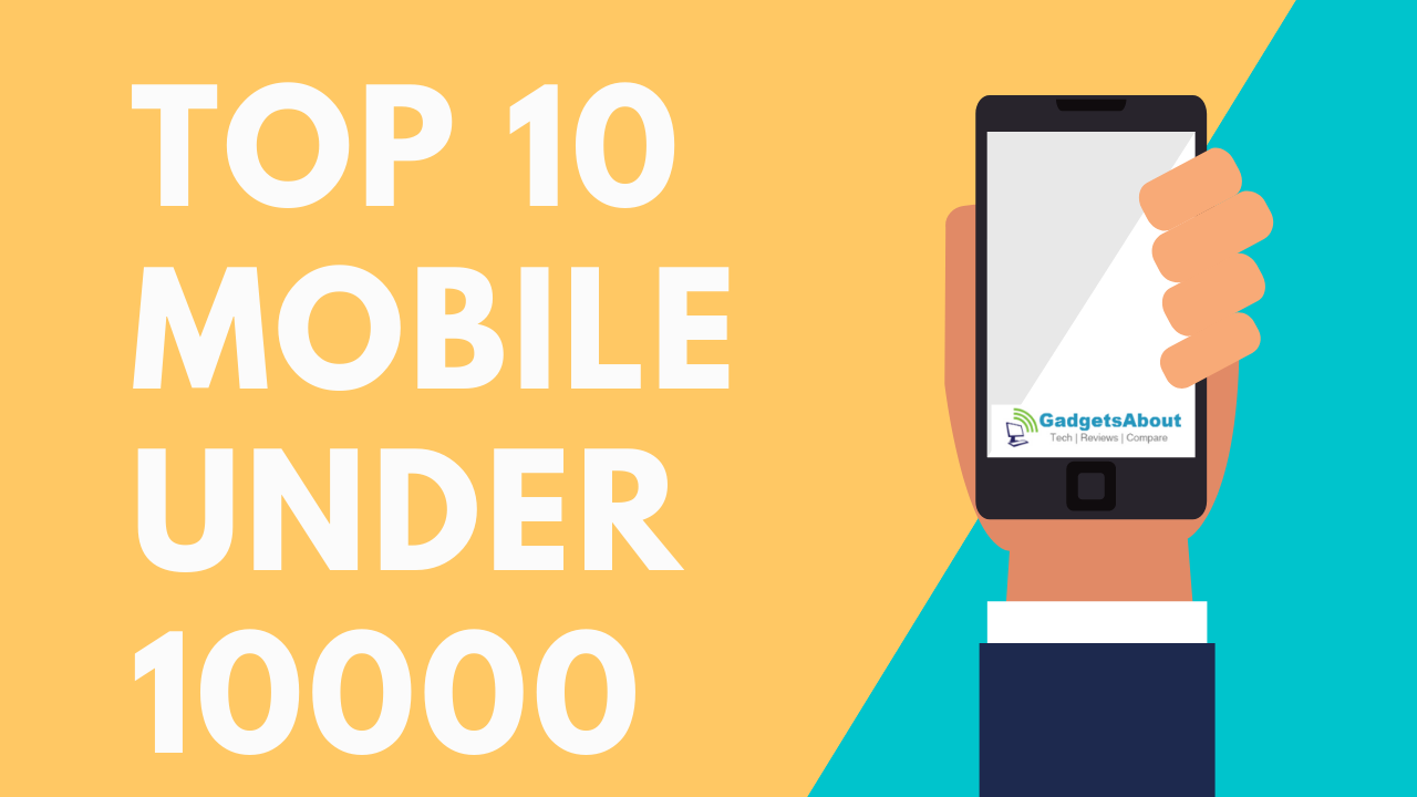 Top 10 Mobile Under 10000