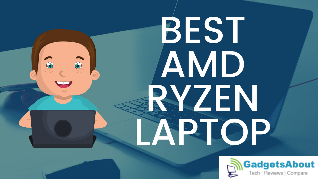 Best AMD Ryzen Laptop