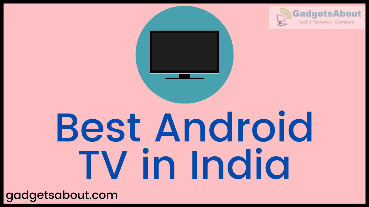 Best Android TV in India