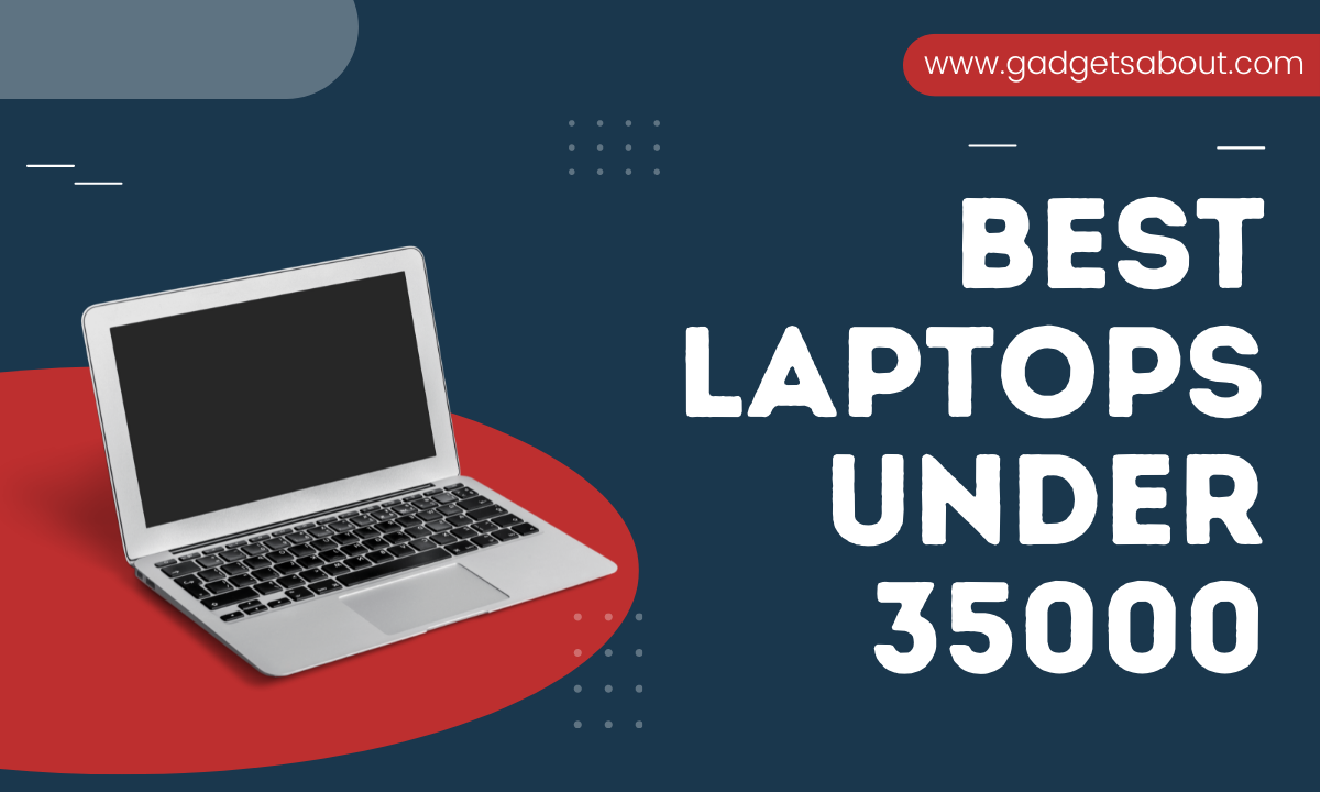 Best laptops under 35000