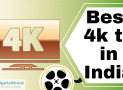 Best 4k tv in India
