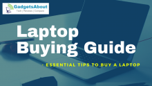 Laptop Buying Guide – Essential tips to Buy a Laptop